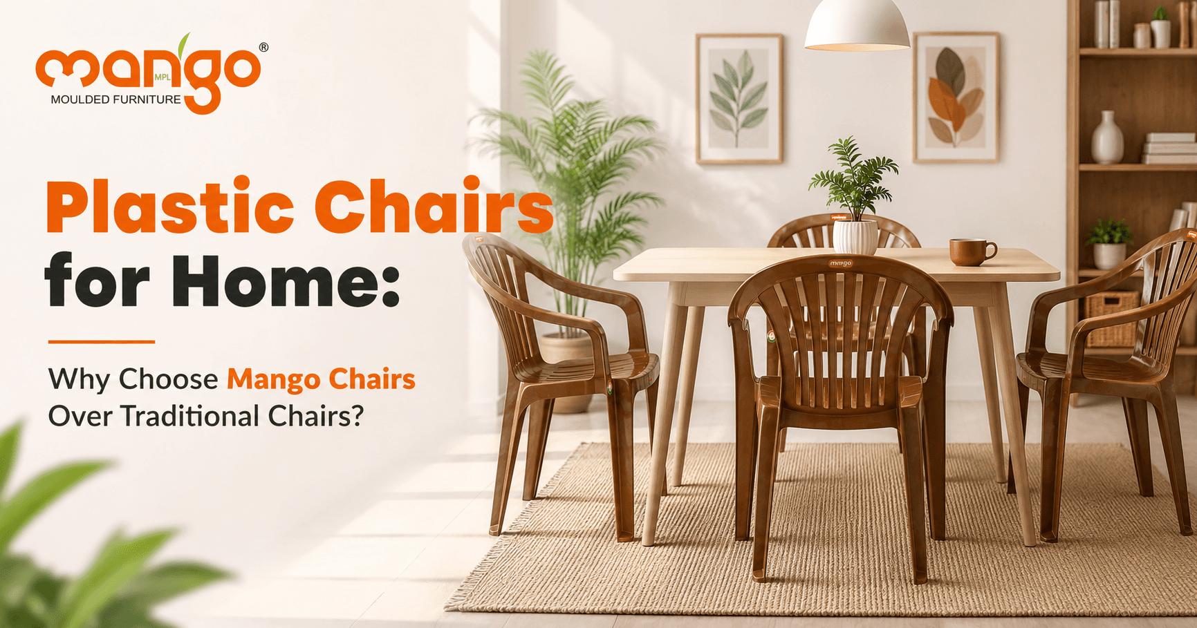 Mango Chairs vs Traditional Chairs: Why Choose Plastic Chairs for Home?